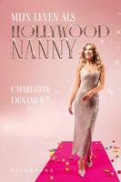 Mijn leven als Hollywoodnanny - Charlotte Denamur - ebook