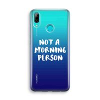 Morning person: Huawei P Smart (2019) Transparant Hoesje