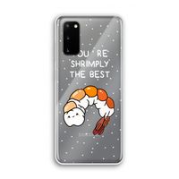 You're Shrimply The Best: Samsung Galaxy S20 Transparant Hoesje