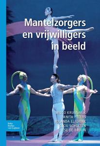 Mantelzorgers en vrijwilligers in beeld (Paperback)