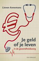 Je geld of je leven in de gezondheidszorg - Lieven Annemans - ebook - thumbnail