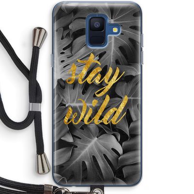 Stay wild: Samsung Galaxy A6 (2018) Transparant Hoesje met koord