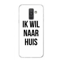 Ik wil naar huis: Samsung Galaxy A6 Plus (2018) Transparant Hoesje