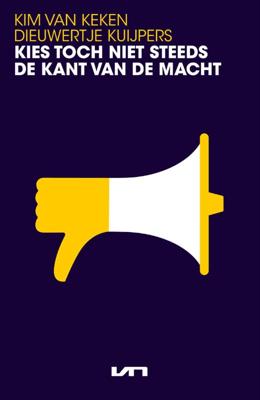Kies toch niet steeds de kant van de macht (Paperback)