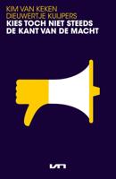 Kies toch niet steeds de kant van de macht (Paperback)