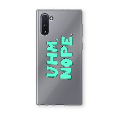 UHM, NOPE.: Samsung Galaxy Note 10 Transparant Hoesje
