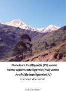 Planetaire Intelligentie (PI) vormt Homo sapiens Intelligentie (HsI) vormt Artificiële Intelligentie