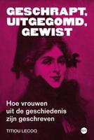 Geschrapt, uitgegomd, gewist - Titiou Lecoq - ebook