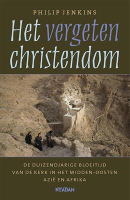 Het vergeten christendom (Paperback)