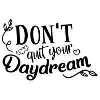 Don't quit your daydream - Muursticker - thumbnail