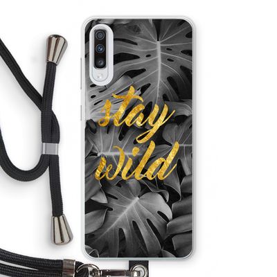 Stay wild: Samsung Galaxy A70 Transparant Hoesje met koord