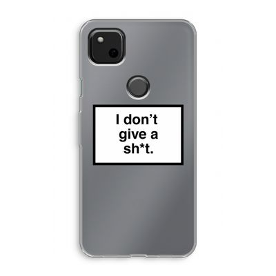 Don't give a shit: Google Pixel 4a Transparant Hoesje