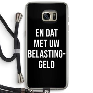 Belastinggeld - Zwart: Samsung Galaxy S7 Edge Transparant Hoesje met koord