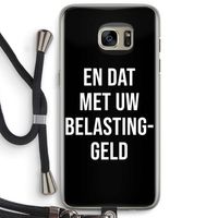 Belastinggeld - Zwart: Samsung Galaxy S7 Edge Transparant Hoesje met koord
