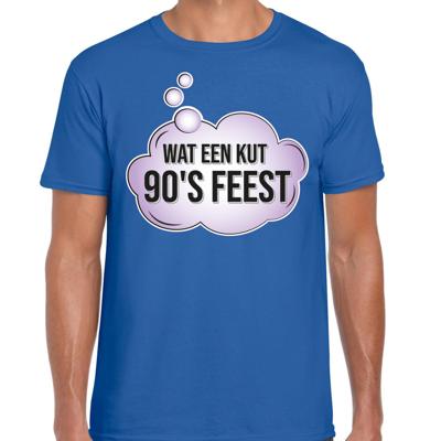 Verkleed T-shirt voor heren - blauw - wat een kut 90s feest - blauw - 90s party / themafeest