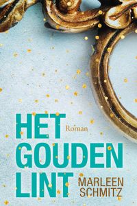 Het gouden lint - Marleen Schmitz - ebook