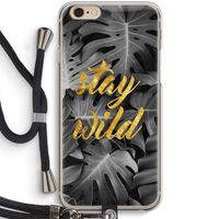Stay wild: iPhone 6 / 6S Transparant Hoesje met koord
