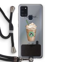 But first coffee: Samsung Galaxy A21s Transparant Hoesje met koord