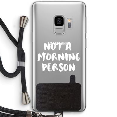 Morning person: Samsung Galaxy S9 Transparant Hoesje met koord