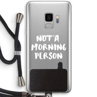 Morning person: Samsung Galaxy S9 Transparant Hoesje met koord