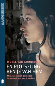 En plotseling ben je van hem (Paperback)