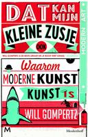 Dat kan mijn kleine zusje ook - Will Gompertz - ebook - thumbnail