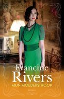 Mijn moeders hoop - Francine Rivers - ebook