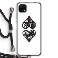 Big butt bigger heart: Samsung Galaxy A22 5G Transparant Hoesje met koord