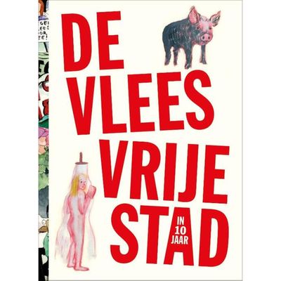 De vleesvrije stad (in 10 jaar) - (ISBN:9789083078625) De vleesvrije stad (in 10 jaar) - (ISBN:9789083078625)