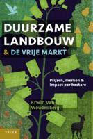 Duurzame landbouw en de vrije markt (Paperback)