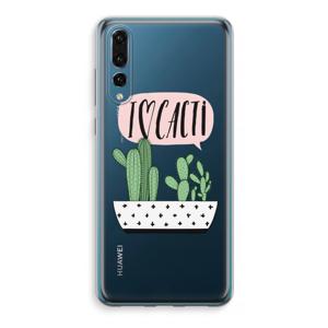 I love cacti: Huawei P20 Pro Transparant Hoesje