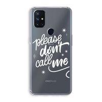 Don't call: OnePlus Nord N10 5G Transparant Hoesje