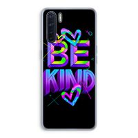 Be Kind: Oppo A91 Transparant Hoesje