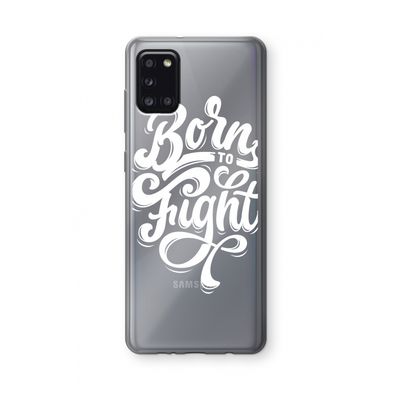 Born to Fight: Samsung Galaxy A31 Transparant Hoesje