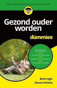 Gezond ouder worden voor Dummies - Brent Agin, Sharon Perkins - ebook