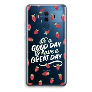 Don’t forget to have a great day: Huawei Mate 10 Pro Transparant Hoesje