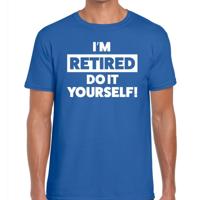 Pensioen thema cadeau I am retired do it yourself! t-shirt -blauw - voor heren - afscheid cadeau