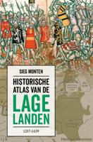 Historische atlas van de Lage Landen 1257-1439 (Hardback)