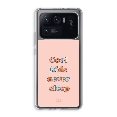 Cool Kids Never Sleep: Xiaomi Mi 11 Ultra Transparant Hoesje