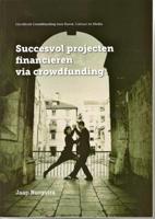 Succesvol projecten financieren via crowdfunding (Paperback)