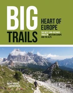 Wandelgids - Reisinspiratieboek Big Trails: Heart of Europe | Vertebrate Publishing