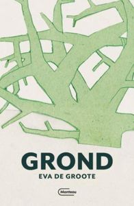 Grond - Eva De Groote - ebook