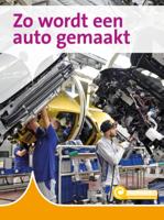 Zo wordt een auto gemaakt (Hardback)