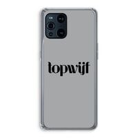 Topwijf Grijs Zwart: Oppo Find X3 Transparant Hoesje
