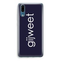 Gijweet: Huawei P20 Transparant Hoesje