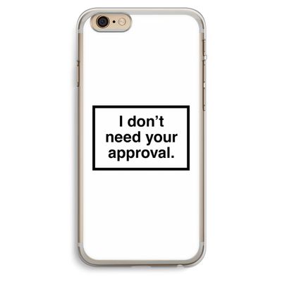 Don't need approval: iPhone 6 Plus / 6S Plus Transparant Hoesje