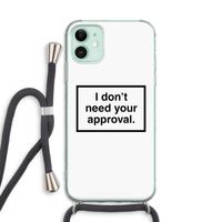 Don't need approval: iPhone 11 Transparant Hoesje met koord