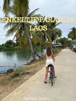 Enkeltje paradijs: Laos - Tamara Smets - ebook