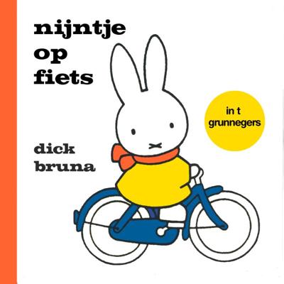 nijntje op fiets in t Grunnegers (Hardback)