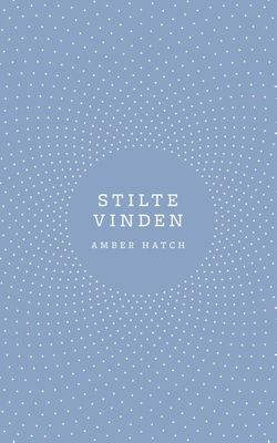 Stilte vinden - Amber Hatch - ebook